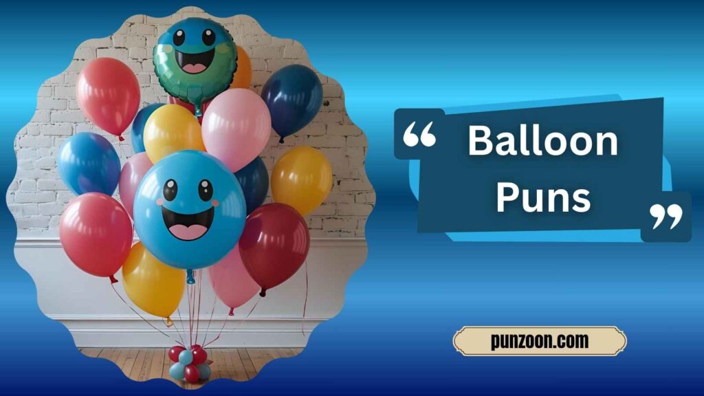 Clever Balloon Puns for Instagram