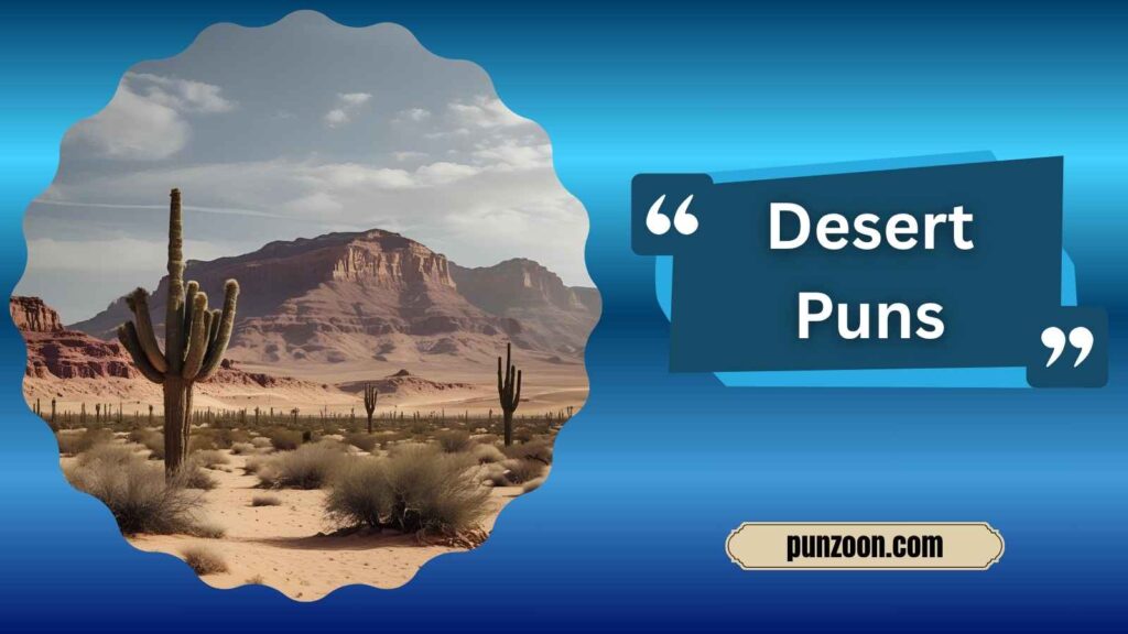  Clever Desert Puns for Instagram