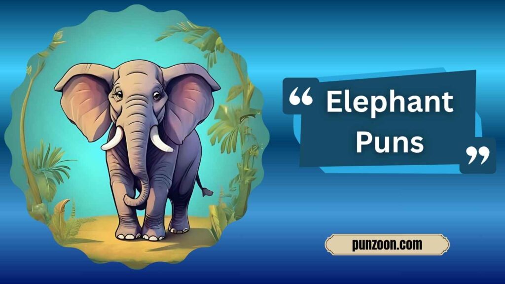 Clever Elephant Puns for Instagram