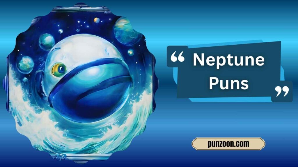  Clever Neptune Puns for Instagram