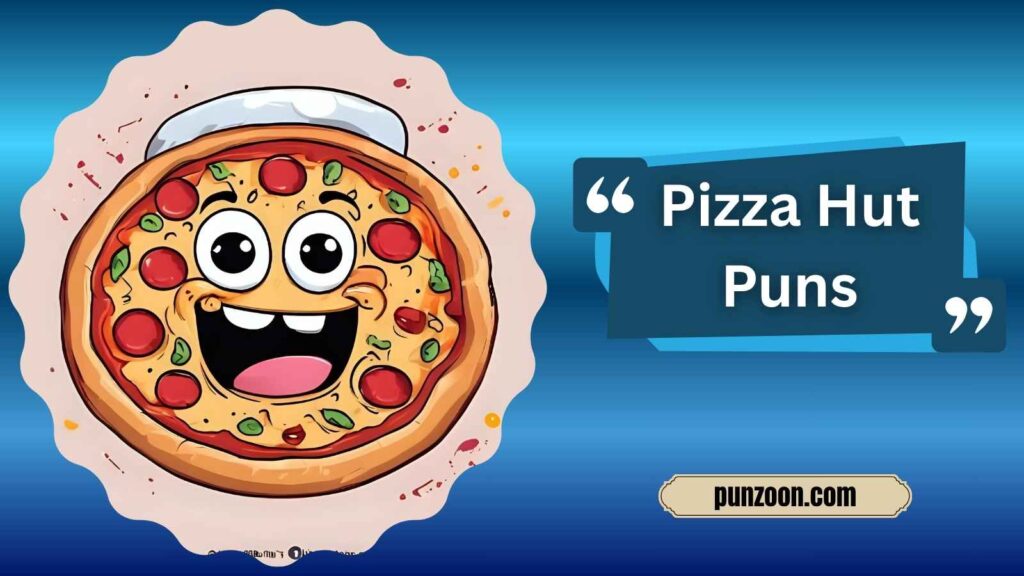 Clever Pizza Hut Puns for Instagram 