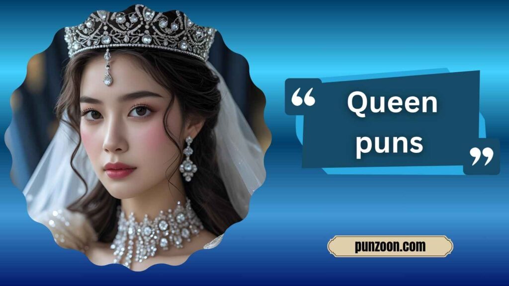  Clever Queen Puns for Instagram