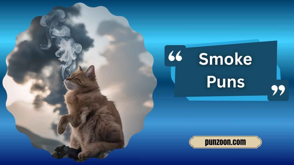 Clever Smoke Puns for Instagram