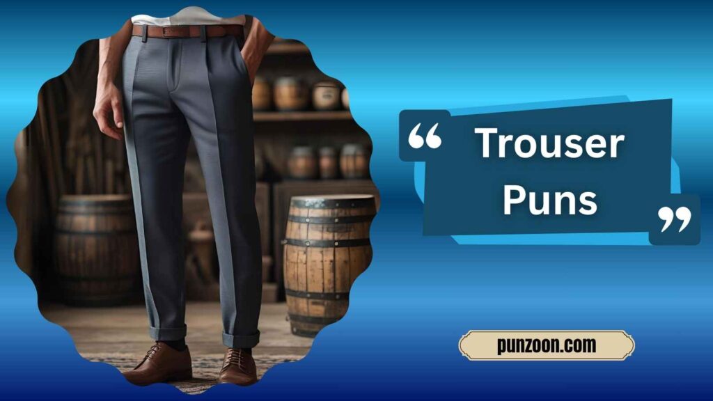 Clever Trouser Puns for Instagram
