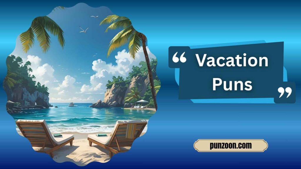 Clever Vacation Puns for Instagram