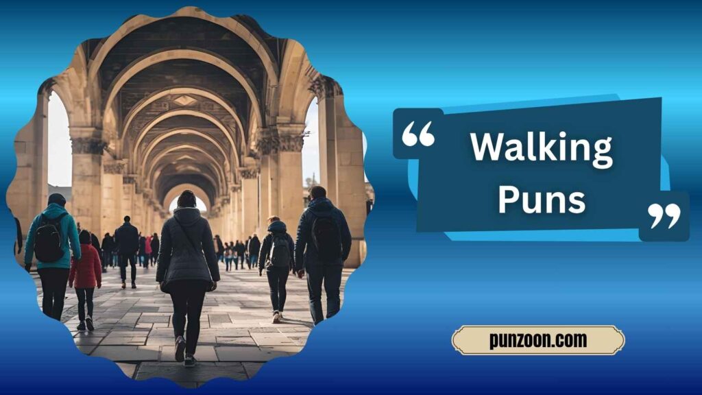 Clever Walking Puns for Instagram