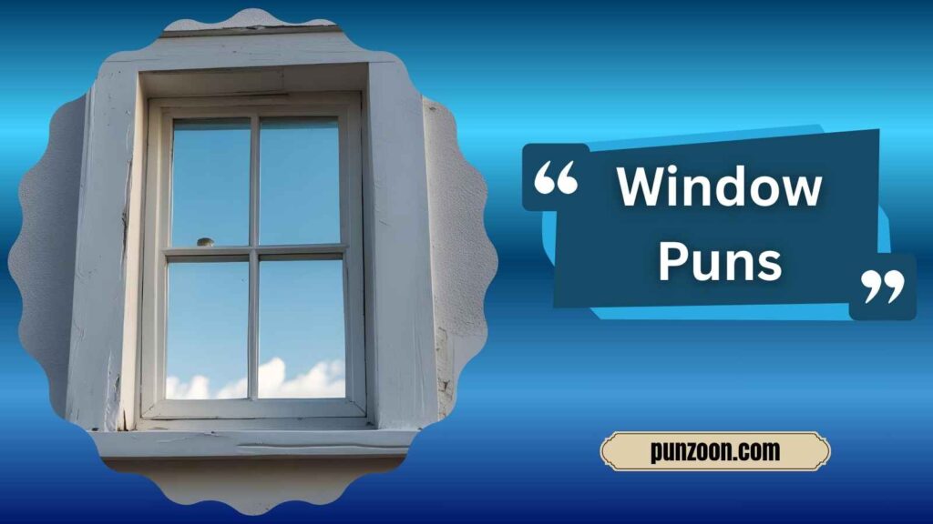 Clever Window Puns for Instagram Posts