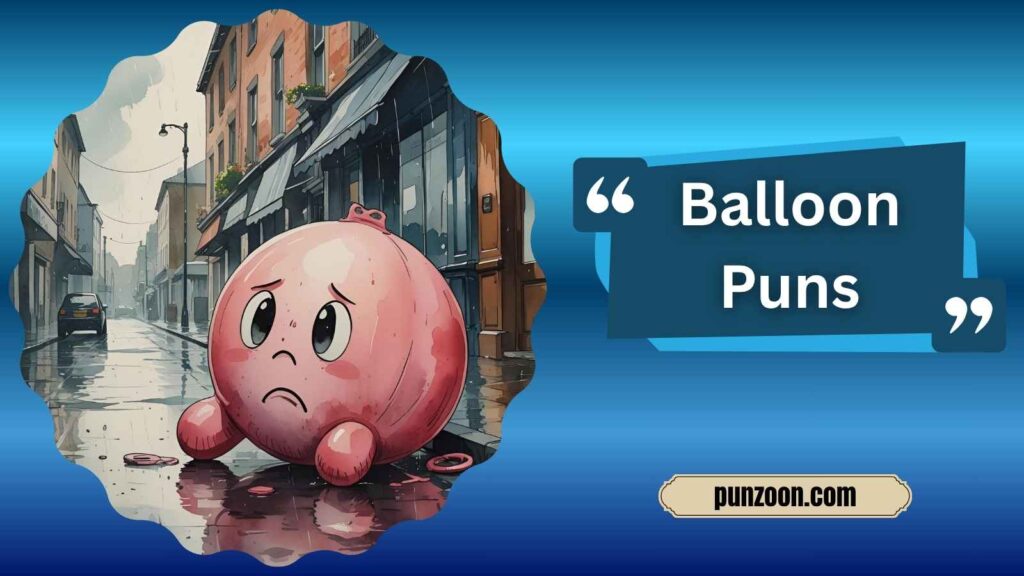 Funny Balloon Puns One Liners