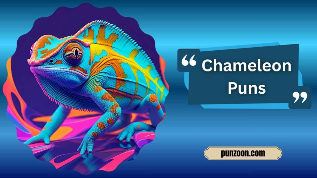 Funny Chameleon Puns One Liners