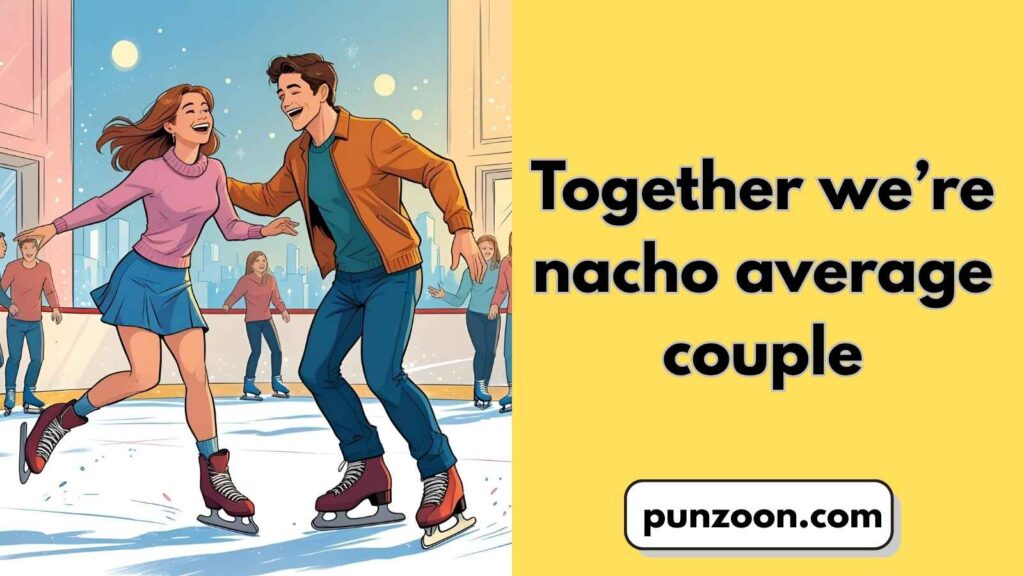 Funny Date Puns Captions