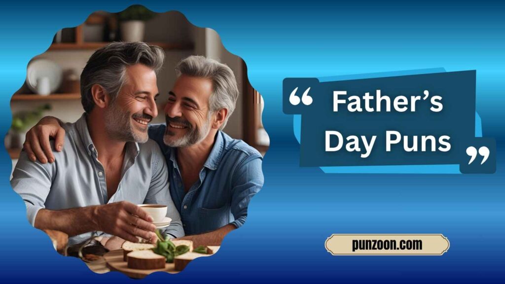 Funny Father’s Day Puns One-Liners