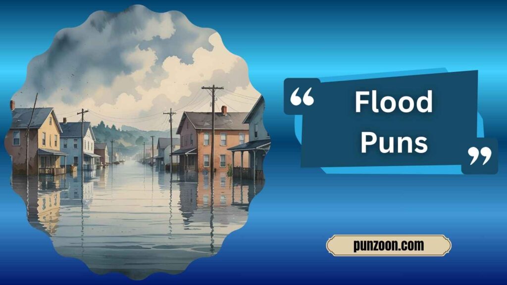  Funny Flood Puns One Liners