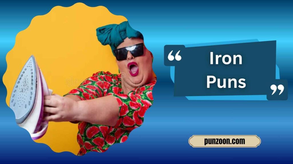 Funny Iron Puns One Liners