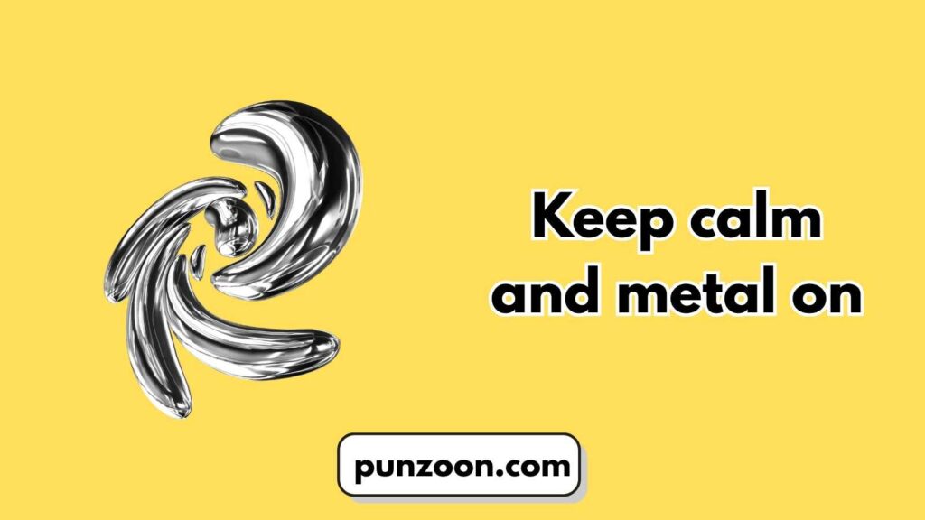 Funny Metal Puns Captions 