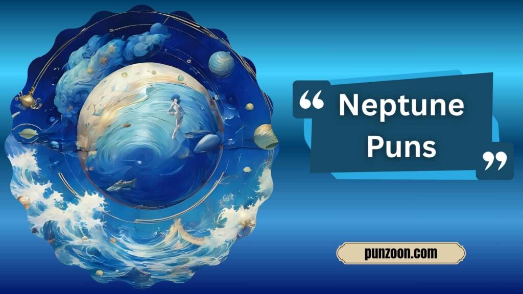 Funny Neptune Puns One Liners