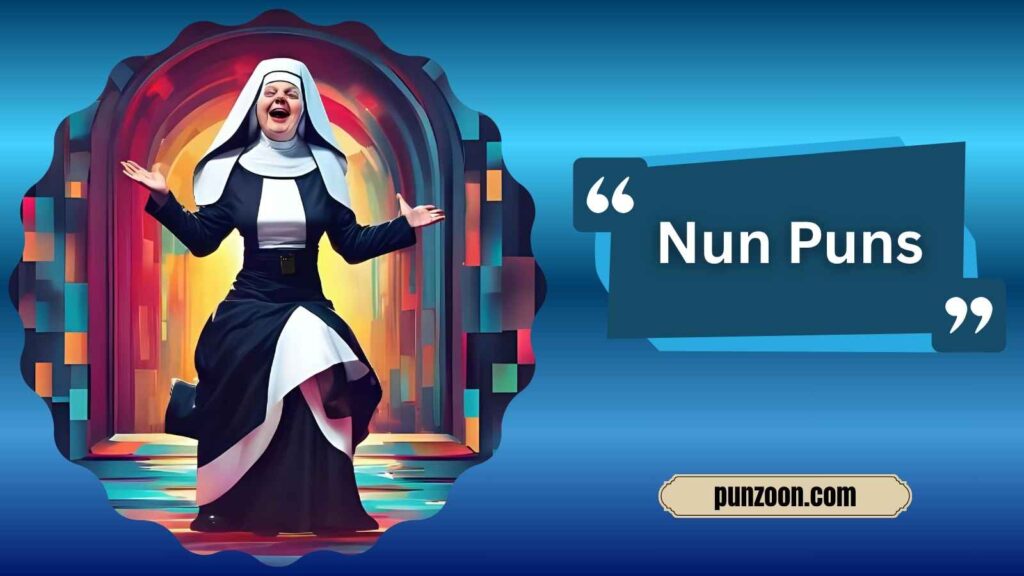 Funny Nun Puns One Liners