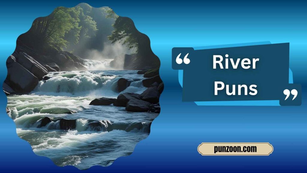 Funny River Puns One Liners