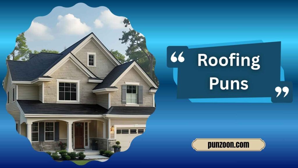 Funny Roofing Puns One Liners