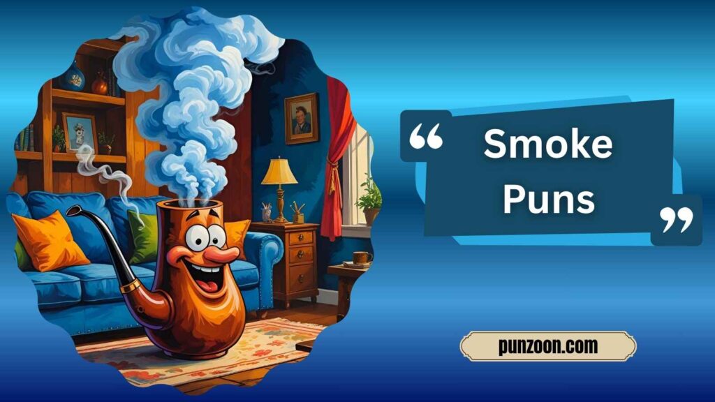 Funny Smoke Puns One Liners