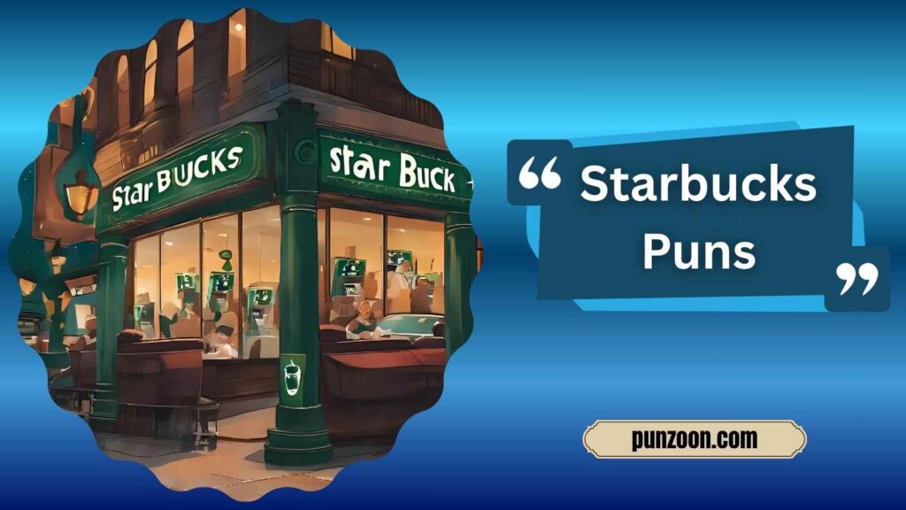 Funny Starbucks Puns One Liners