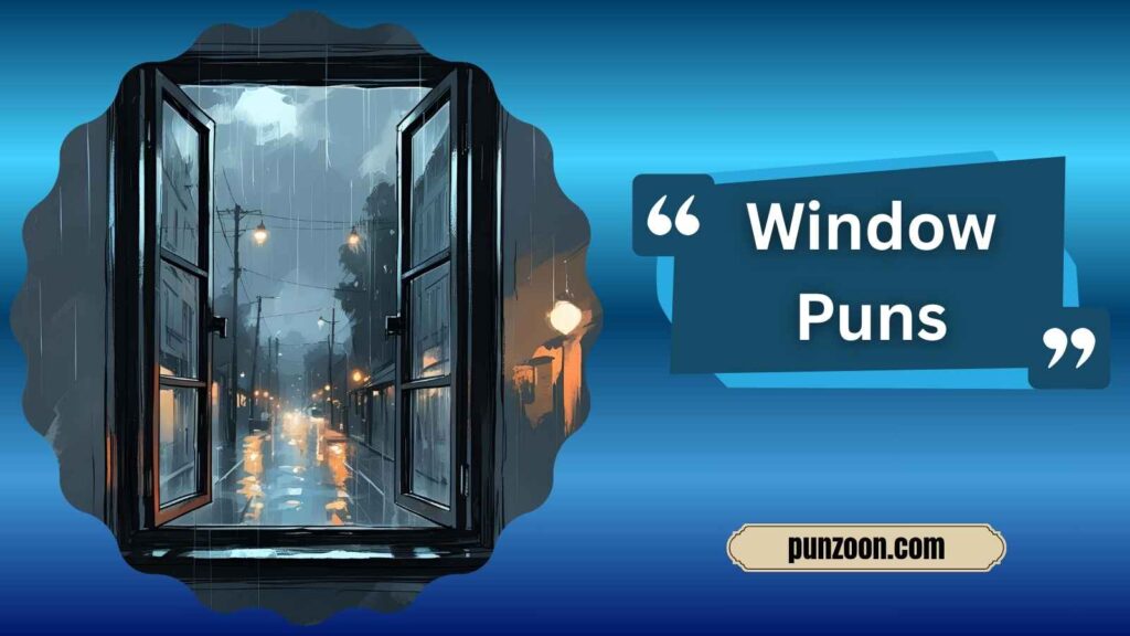 Funny Window Puns One Liners