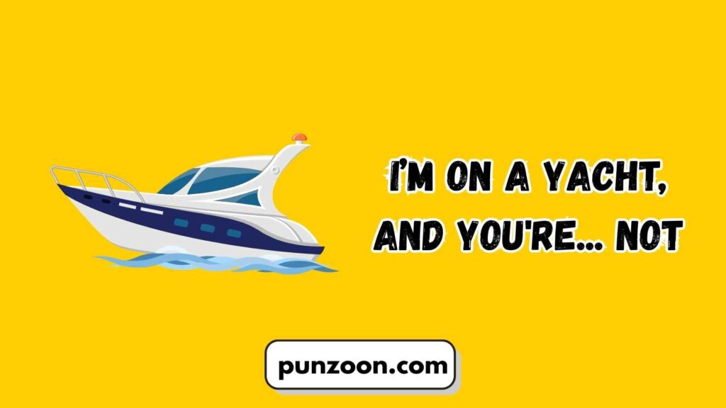 Funny Yacht Puns Captions for Instagram