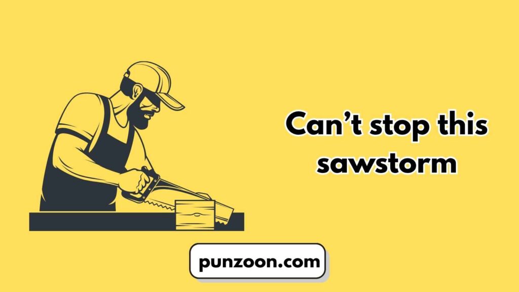 Short Funny Carpentry Puns