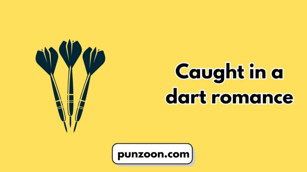 Short Funny Dart Puns