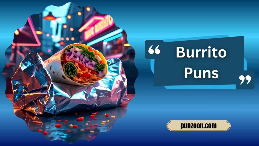 Witty Burrito Puns for Social Media