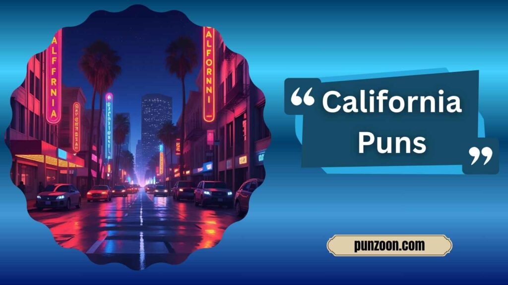 Witty California Puns for Social Media