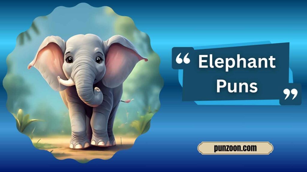 Witty Elephant Puns for Social Media