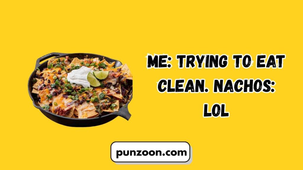 Witty Nacho Puns for Social Media
