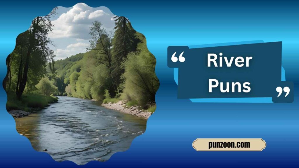 Witty River Puns for Social Media