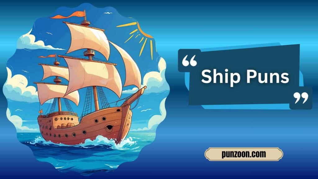 Witty Ship Puns for Social Media