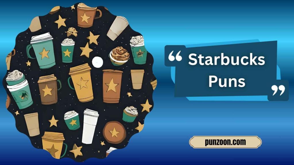 Witty Starbucks Puns for Social Media
