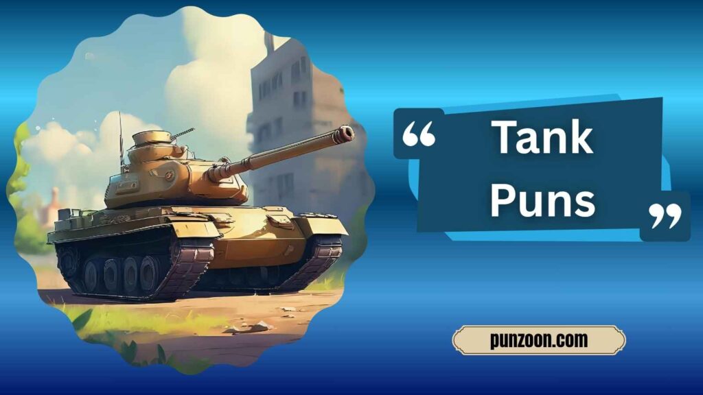 Witty Tank Puns for Social Media