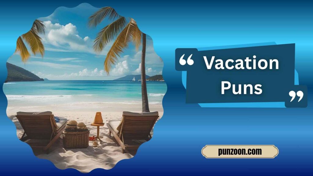 Witty Vacation Puns for Social Media