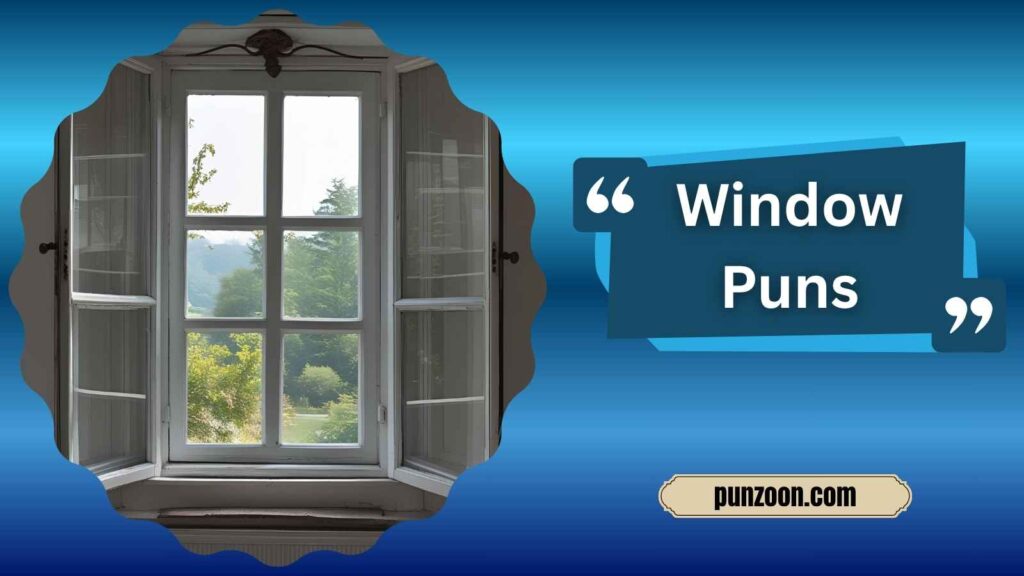 Witty Window Puns for Social Media