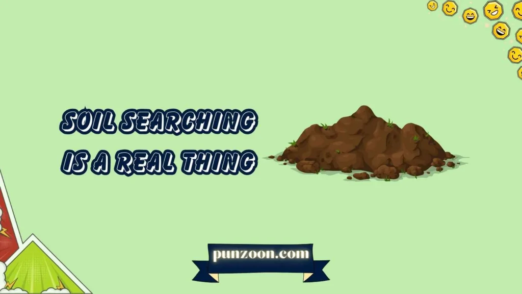 Soil puns one-liners