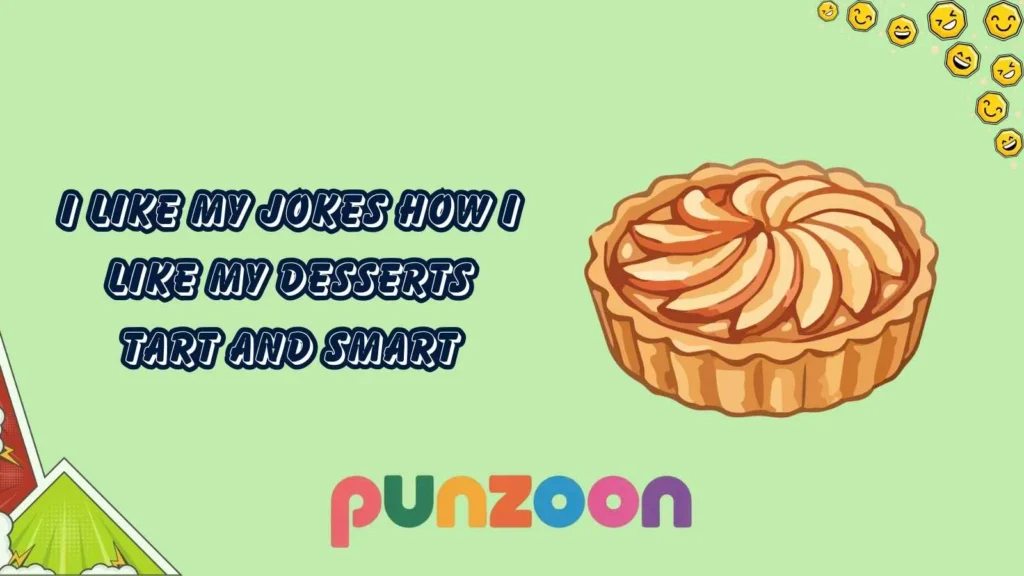 Tart puns one liners