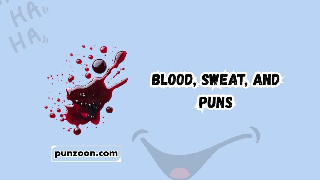 Funny Blood Puns Captions