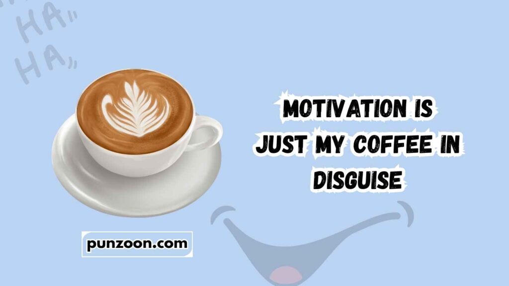 Funny Motivational Puns Captions
