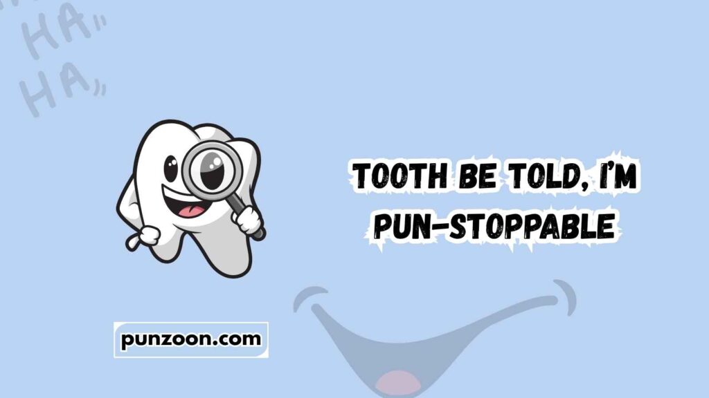 Funny Tooth Puns One-Liners