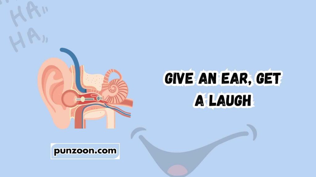 Short Funny Ear Puns