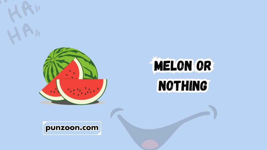 Short Funny Watermelon Puns