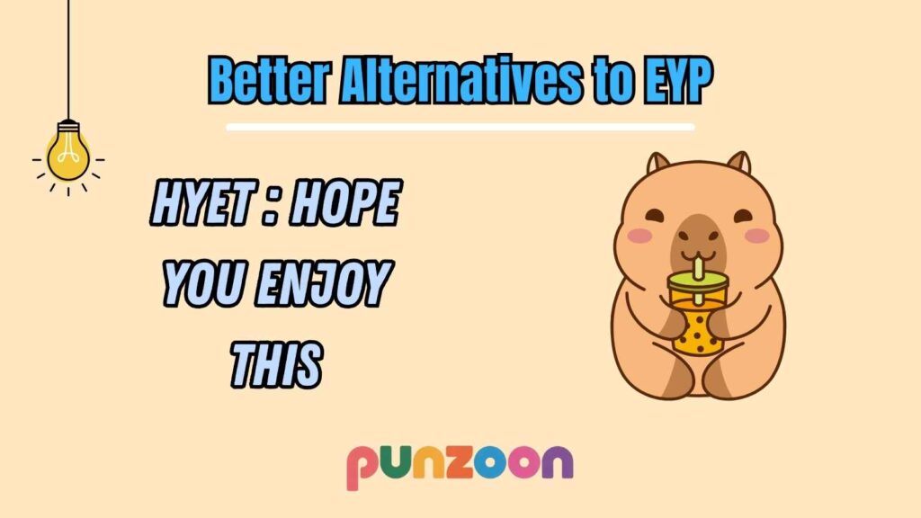 Better Alternatives to EYP