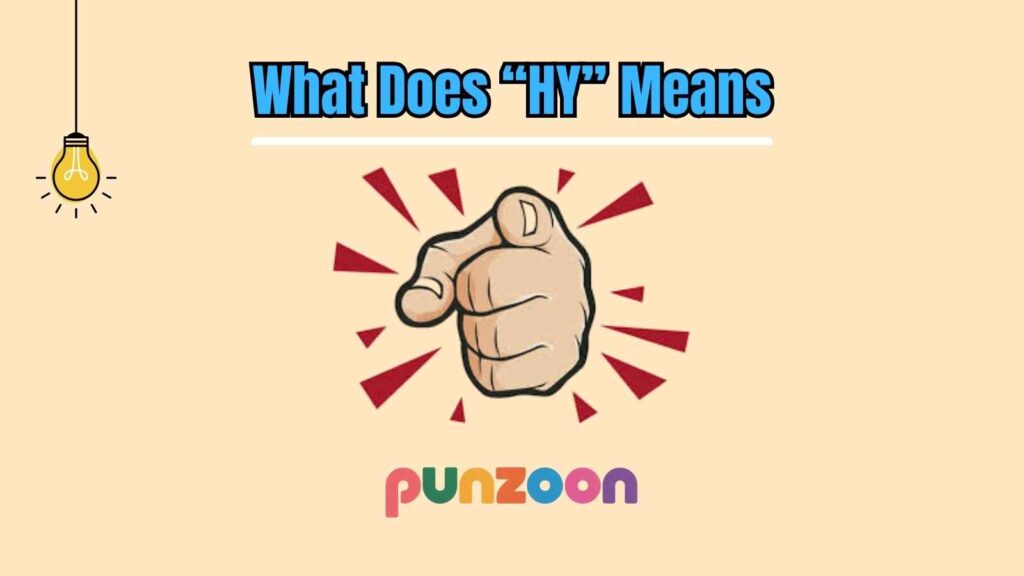 What Does “HY” Means