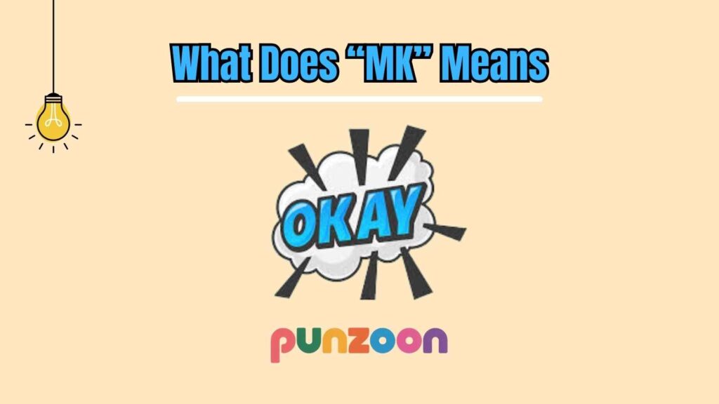 What Does “MK” Means