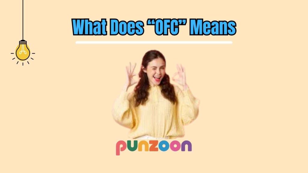 What Does “OFC” Means