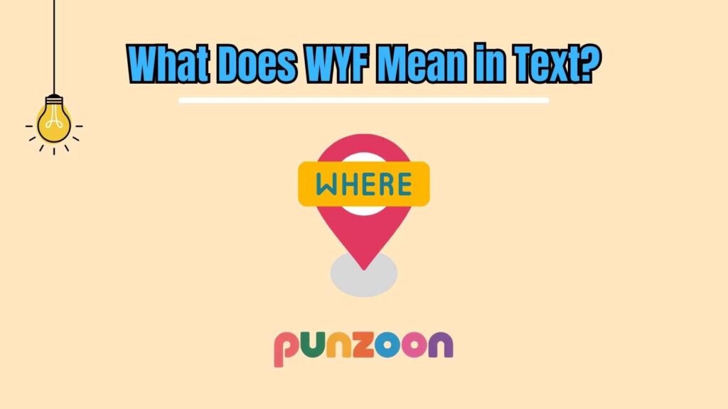 What Does WYF Mean in Text?